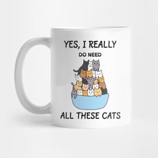 yes i really do need all these cats Mug